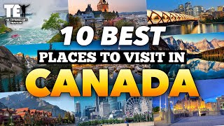 Top 10 Best places to visit in CANADA
