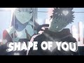 Zero two x Yuji Itadori - Shape of You [Edit/AMV]