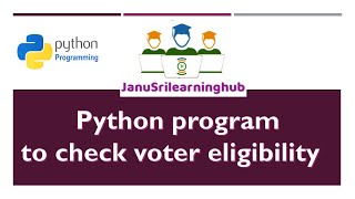 Python program to check voter eligibility | Python tutorial for beginners