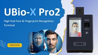 Ubio-X Pro 2: The Ultimate Biometric Access Control System