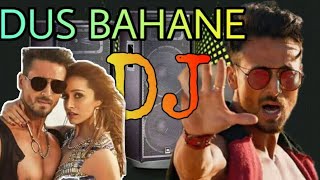 DUS BAHANE DJ REMIX Tiger Shroof new song Shradha Kapoor Baaghi 3
