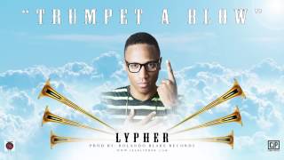 Lypher - Trumpet A Blow [October 2013] [RB Records] @seanlypher @RB_Beats