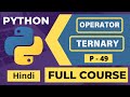 49. 🚀 Master Ternary Operator in Python | Python Full Course in Hindi 2026 | Programming Tutorial