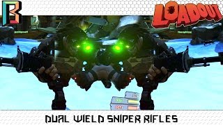 Dual Wield Sniper Rifles! Loadout Weapon Crafting