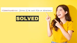FileNotFoundError Errno 2 No such file or directory python | Google Colab | jupyter notebook