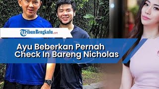 Tidak Diakui Sebagai Pacar, Ayu Thalia Beberkan Pernah Check In Hotel dan Tidur Bareng Nicholas Sean