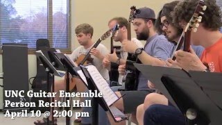 UNC Guitar Ensemble Concert - April 10th 2016 @ 2pm