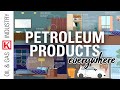 The Surprising, Far-Reaching Uses of Crude Oil & Petroleum Products