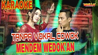 MENDEM WEDOKAN KARAOKE TANPA VOKAL COWOK ADELLA DUET BARENG ARTIS||karaoke versi dangdut lambada