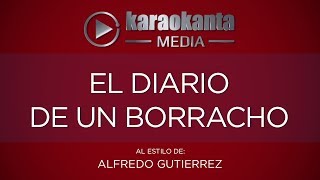 Karaokanta - Alfredo Gutiérrez - El diario de un borracho
