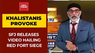 Khalistan Terror Group SFJ Hails Red Fort Rampage, Releases Video