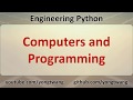 Engineering Python 02A: Computers and Programming