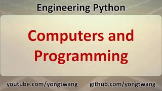 Engineering Python 02A: Computers and Programming