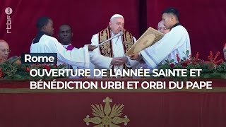 Rome : ouverture de l'année sainte 2025 et bénédiction Urbi et Orbi du pape François - RTBF Info