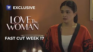 Fast Cut Week 17 | Love Thy Woman