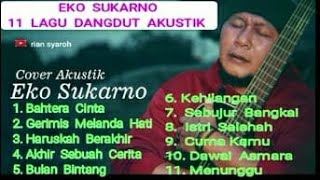 Kumpulan Lagu Dangdut Akustik Eko Sukarno Cover