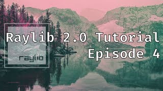 Raylib Tutorial | Episode 4 | Handling Input