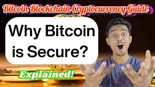 Bitcoin Blockchain Cryptocurrency Guide: Why Bitcoin is Secure (Explained!)