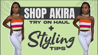 SHOP AKIRA TRY ON HAUL+STYLING TIPS 2020 |TEARA SHALANEAL|