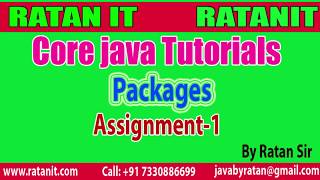 Core java Tutorial || Packages Assignment-1 || By Ratan Sir