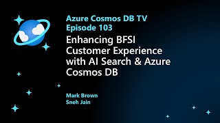 Enhancing BFSI Customer Experience with AI Search \u0026 Azure Cosmos DB