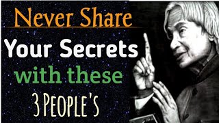Never Share your Secret with these Three People's...Dr APJ Abdul Kalam Sir Quotes #OceanofMotivation