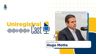 UniregistralCast #14 | Hugo Motta