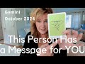 GEMINI : This Person Has A MESSAGE For You | October 2024 Zodiac Tarot Reading