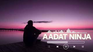 AADAT - NINJA [Slowed and Reverb] Parmish Verma | Panjabi Lofi Songs | Lofi Music | Textaudio