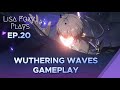 Lisa Foxy Plays: Wuthering Waves | Ep.20 Gameplay!