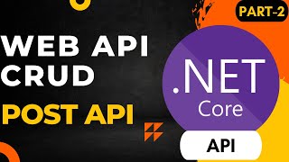 Asp.Net Core Web API Tutorial | Post API | Web API Tutorial | Part 2