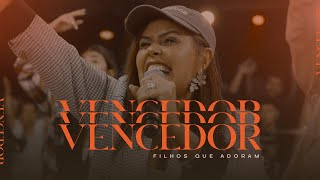 Filhos Que Adoram - Vencedor | Clipe Oficial