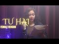 Tu Hai | Female Version | Darshan Raval | Neha Sharma | Prakriti Giri | Naushad Khan | Cover