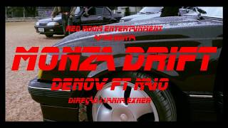 Denov - Monza Drift ft NAIO (Official Video) (GRAVE REFORÇADO)