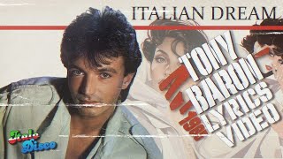 Tony Baron - Italian Dream [Lyrics Video] #italodisco #1980s #retro #eurobeat