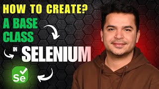 How to Create a Base Class in Selenium WebDriver Framework