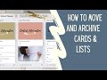 Trello Board: How to Move Cards and Lists, Delete a Card, Archive and Retrieve a List