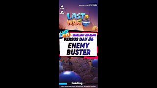 LAST WAR - VERSUS DAY #6 - ENEMY BUSTER TUTORIAL