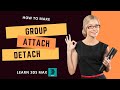 3ds max Group / Ungroup / Open / Close / Detach / Attach in Hindi | Explained 3ds max group menu