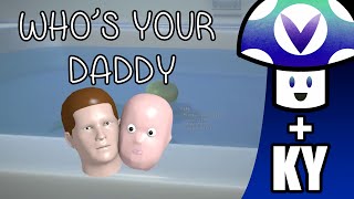 [Vinesauce] Vinny \u0026 KY - Who's Your Daddy