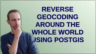 Gis: Reverse geocoding around the whole world using PostGIS