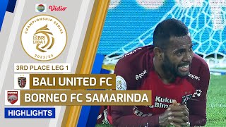 Bali United FC VS Borneo FC Samarinda - Highlights | Championship Series BRI Liga 1 2023/24