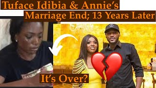 Tuface Idibia Announces D!vorce From Him Wife Annie Idibia ; 13 years after their wedding.