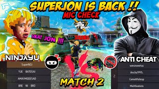 MIC CHECK PERTAMA KALI SUPERJON MAIN JADI MURID NINJA VS ANTI CHEAT ‼️ Free Fire Indonesia