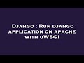 Django : Run django application on apache with uWSGI