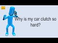 Why Is My Car Clutch So Hard?