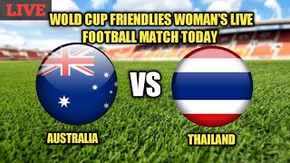 AUSTRALIA VS THAILAND LIVE FOOTBALL MATCH TODAY WOLD CUP