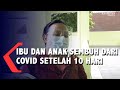 Ibu Dan Bayi Sembuh Dari Covid-19