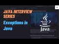 Exceptions in Java [Interview Question]