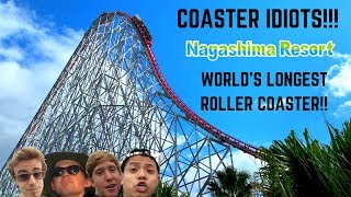 Coaster Idiots Ride the Longest Roller Coaster In The World!! - Nagashima Spa Land Vlog (ナガシマスパーランド)